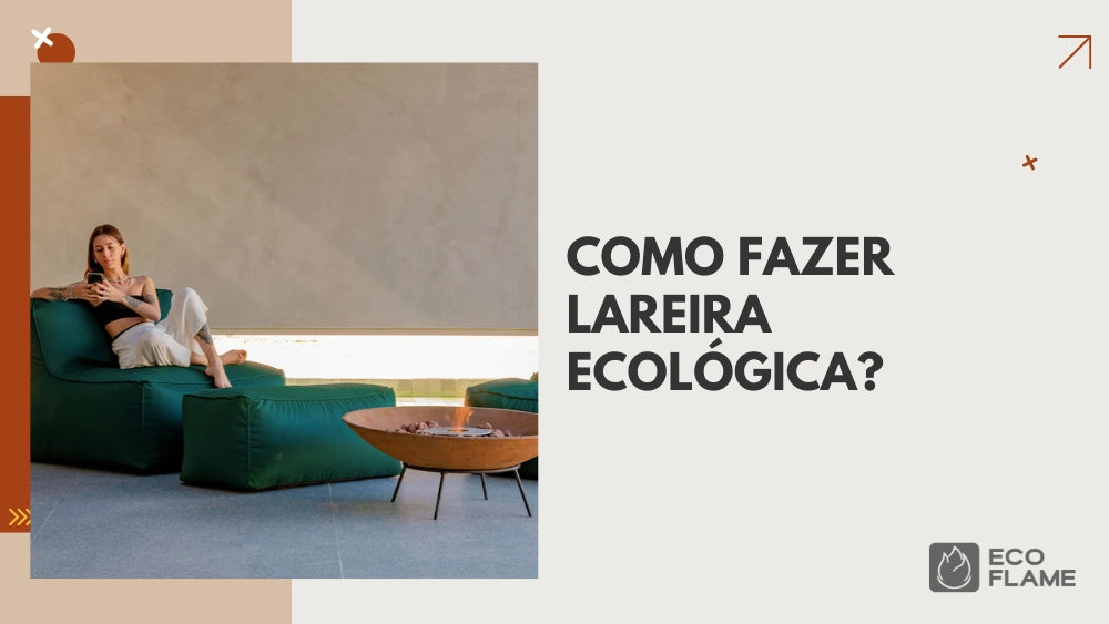 Como fazer Lareira Ecológica?
