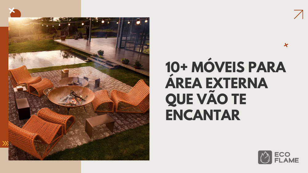 10+ móveis para área externa que vão te encantar